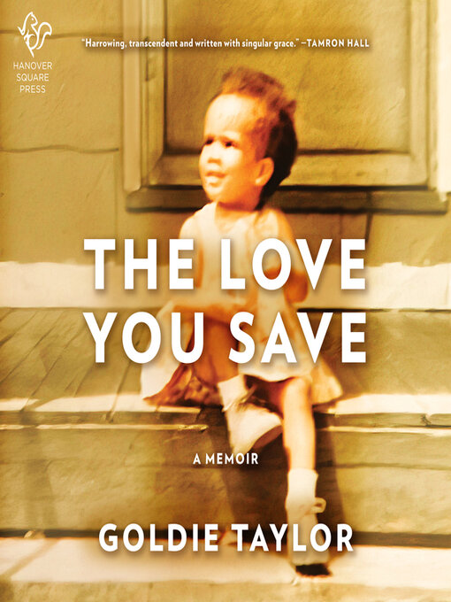 Title details for The Love You Save by Goldie Taylor - Available